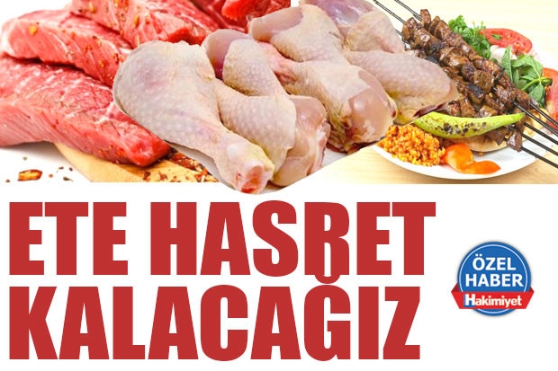 ETE HASRET KALACAĞIZ