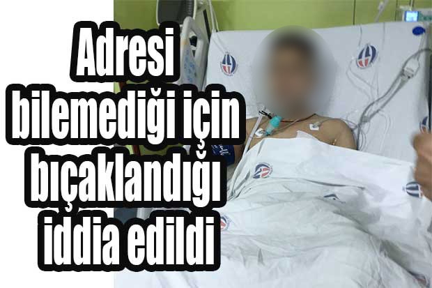 Adresi bilemediği için bıçaklandığı iddia edildi