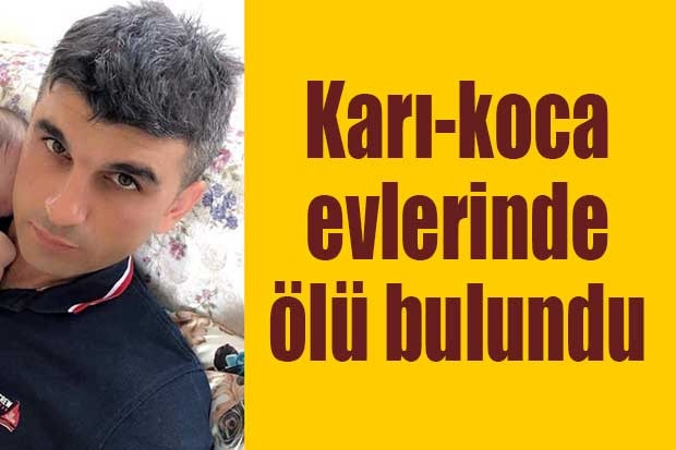 Karı-koca evlerinde ölü bulundu