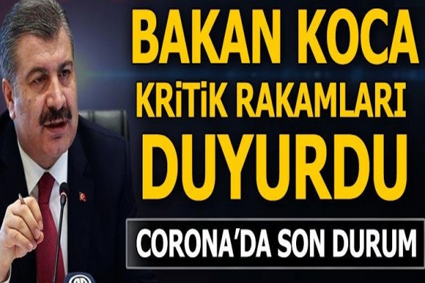 Bakan Koca ağır hasta sayısına dikkat çekerek corona virüste son durumu açıkladı