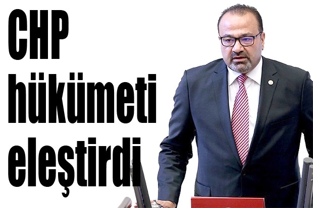 CHP hükümeti eleştirdi