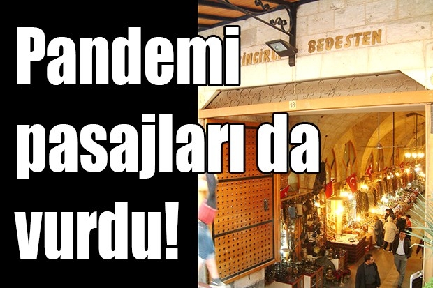 Pandemi pasajları da vurdu!