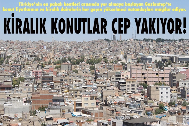 KİRALIK KONUTLAR CEP YAKIYOR!