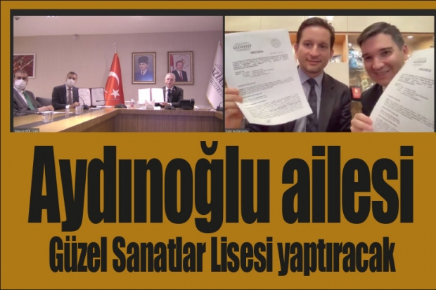 Aydınoğlu ailesi Güzel Sanatlar Lisesi yaptıracak