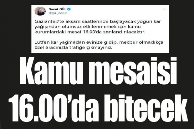 Gaziantep'te kamu mesaisi 16.00'da bitecek