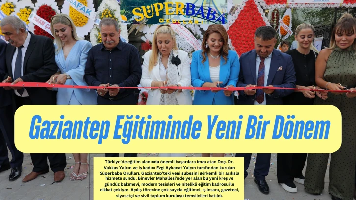 Gaziantep’te Eğitimde Yeni Bir Dönem