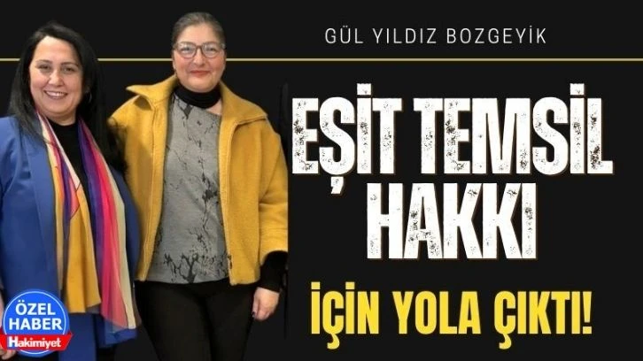 Gül Yıldız Bozgeyik: "Eşit Temsil İçin Mücadeleye Devam!