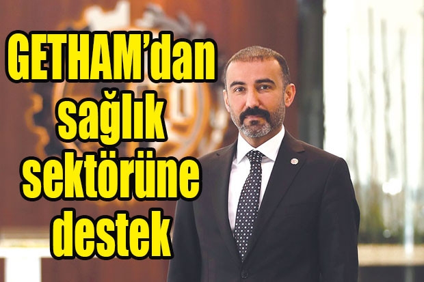 GETHAM’dan sağlık sektörüne destek