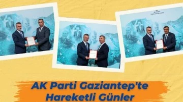 AK Parti Gaziantep'te Hareketli Günler 