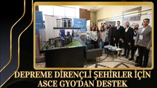 Depreme Dirençli Şehirler İçin ASCE GYO’dan Destek