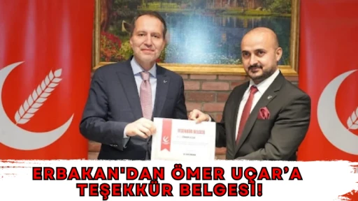 Erbakan'dan Ömer Uçar’a Teşekkür Belgesi!