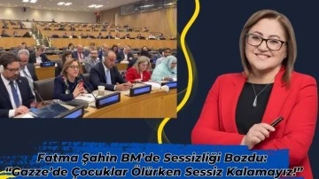 Fatma Şahin BM’de Sessizliği Bozdu