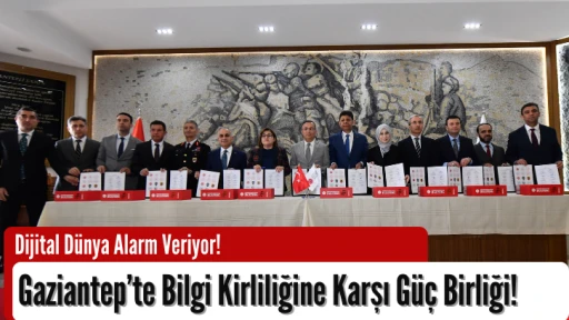 Gaziantep’te Bilgi Kirliliğine Karşı Güç Birliği!