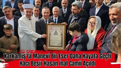 Karkamış’ta Manevi Bir Eser Daha Hayata Geçti