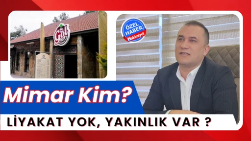 Mimar Kim?  Liyakat Yok, Yakınlık Var ?