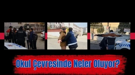 Okul Çevresinde Neler Oluyor?